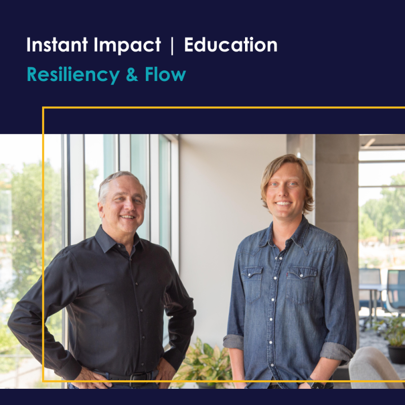 Instant Impact | Education - Resiliency & Flow Commercial